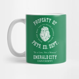 Phys. Ed. Dept. | Emerald City University | The Cowardly Lion Mug